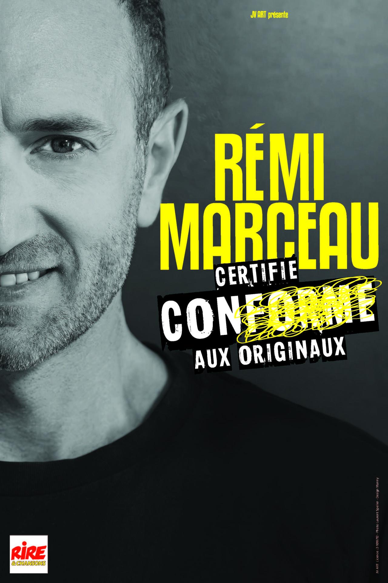 SPECTACLE : REMI MARCEAU, CERTIFIE CONFORME AUX ORIGINAUX